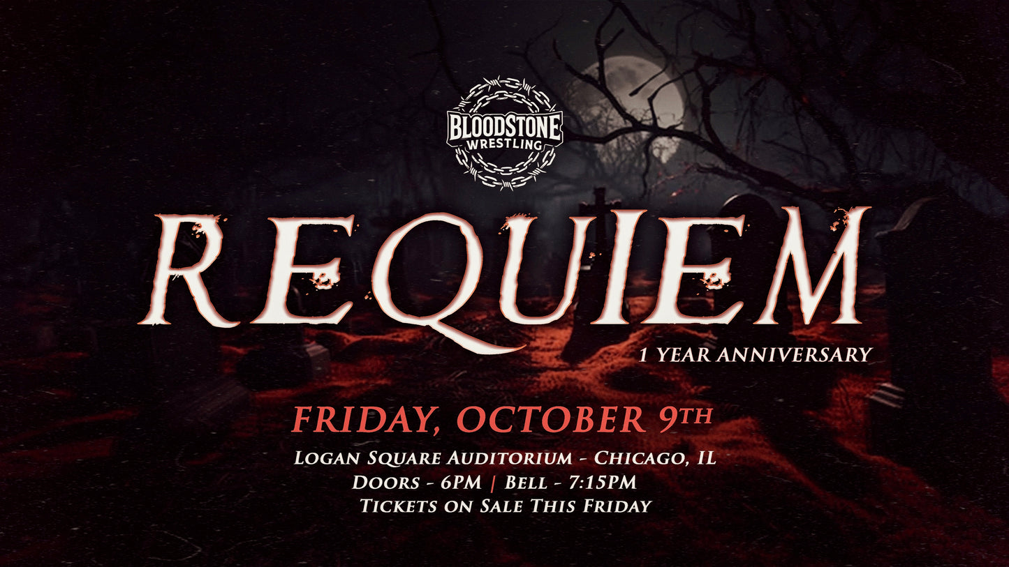 BLOODSTONE WRESTLING PRESENTS: REQUIEM