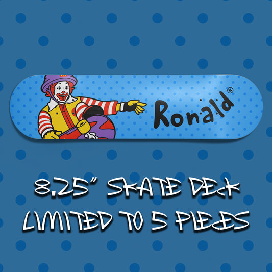 RONALD 8.25" SKATE DECK *LIMITED TO 5* (Copy)