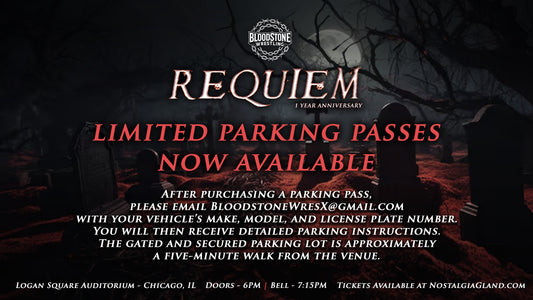 BLOODSTONE WRESTLING PRESENTS: REQUIEM PARKING PASS