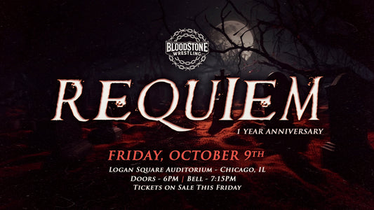 BLOODSTONE WRESTLING PRESENTS: REQUIEM