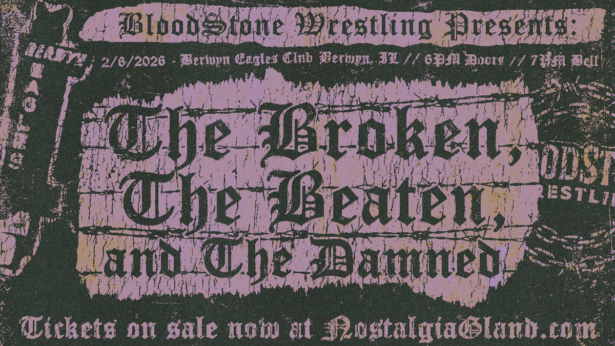 BLOODSTONE WRESTLING PRESENTS: THE BROKEN, THE BEATEN AND THE DAMNED