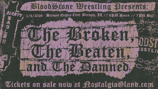 BLOODSTONE WRESTLING PRESENTS: THE BROKEN, THE BEATEN AND THE DAMNED