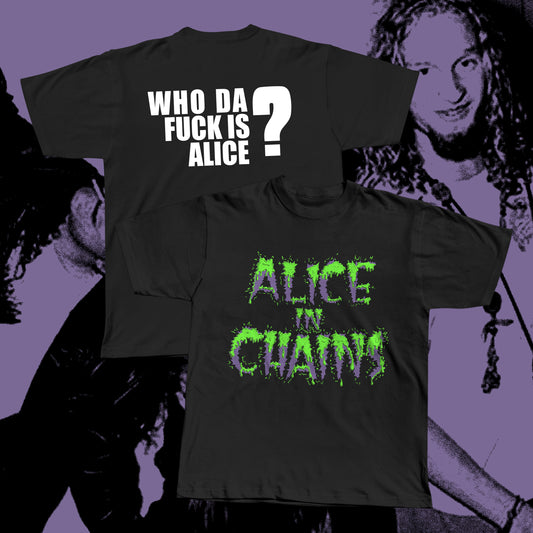 WHO DA FUCK IS ALICE?!